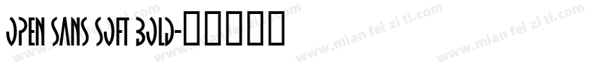 Open Sans Soft Bold字体转换